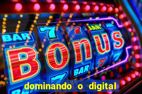 dominando o digital definitivo reclame aqui